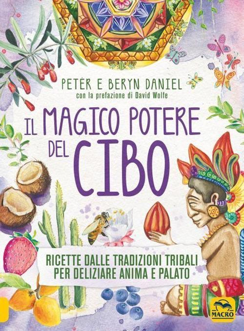 17278322452174-libroilmagicopoteredelciboricettedalletradizionitribaliperdeliziareanimaepalatoeditoremacroedizionianno2021