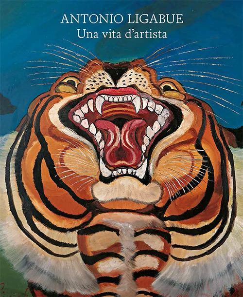 17278328081911-libroantonioligabueunavitadartistaedizillustrataeditorefondazioneferraraarteanno2020