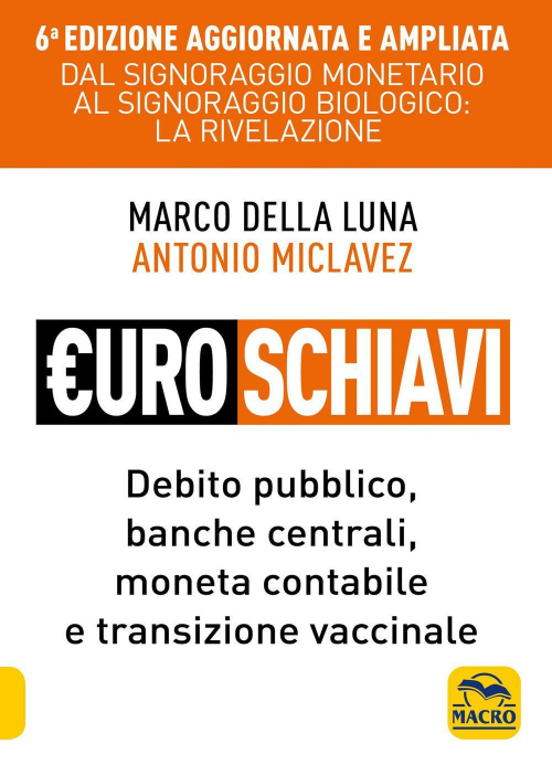 17278329590359-libroeuroschiavidalsignoraggiomonetarioalsignoraggiobiologiolarivelazionedebitopubblicobanchecentralimonetacontabileetransizionevaccinaleedizampliataeditoreariannaeditriceanno2021