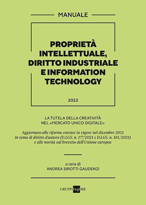17278440708509-libroproprietaintellettualedirittoindustrialeeinformationtechnologyeditoreilsole24oreanno2022