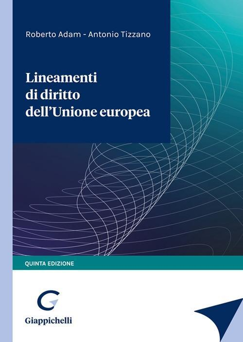 17278443175377-librolineamentididirittodellunioneeuropeaeditoregiappichellianno2022