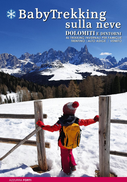 17278444862329-librobabytrekkingsullanevedolomitiedintorni46trekkinginvernaliperfamiglietrentinoaltoadigevenetoeditorevividolomitianno2019