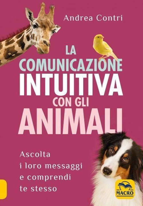 17278444950685-librolacomunicazioneintuitivaconglianimalieditoremacroedizionianno2021
