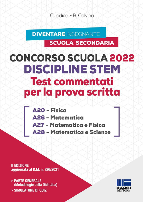 17278446855703-libroconcorsoscuoladisciplinestema20fisicaa26matematicaa27matematicaefisicaa28matematicaescienzetestcommentatiperlaprovascrittaconsoftwaredisimulazioneeditoremaggiolieditoreanno2022