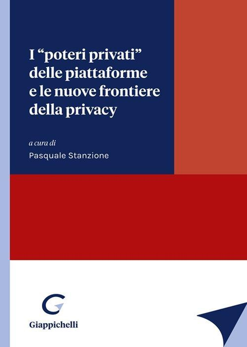 17278447765285-libroipoteriprivatidellepiattaformeelenuovefrontieredellaprivacyeditoregiappichellianno2022