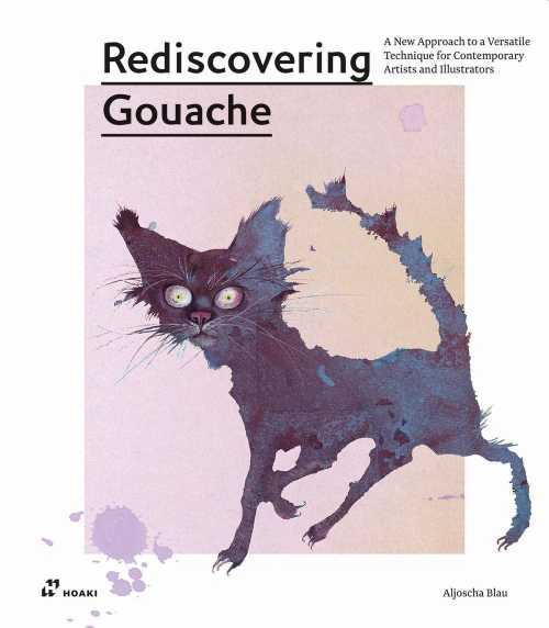17278450436239-librorediscoveringgouacheanewapproachtoaclassictechniqueforcontemporaryartistsandillustratorseditorehoakianno2022