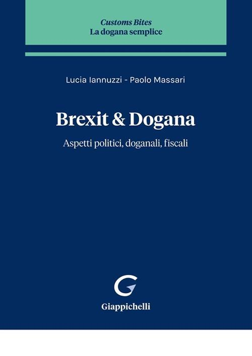 17278454516142-librobrexitdoganaaspettipoliticidoganalifiscalieditoregiappichellianno2022