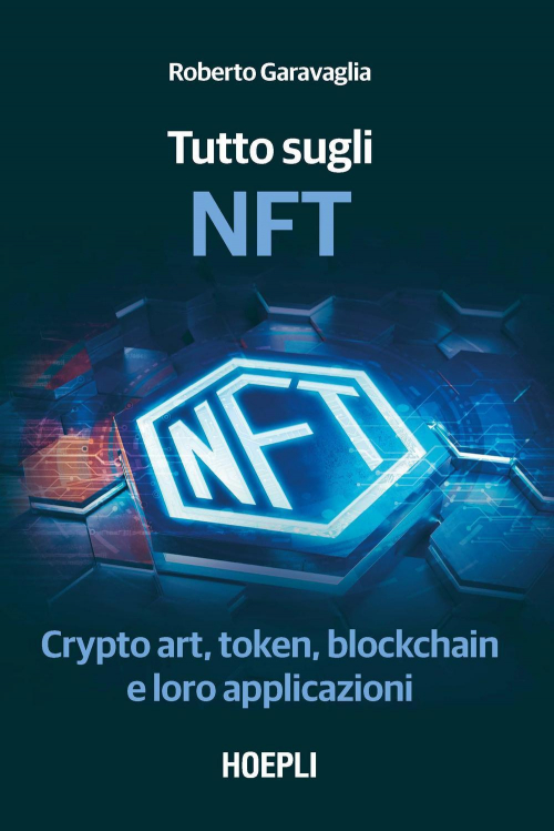 17278460456944-librotuttosuglinftcryptoarttokenblockchaineloroapplicazionieditorehoeplianno2022