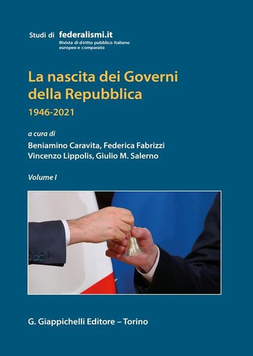 17278463459327-librolanascitadeigovernidellarepubblica19462021vol1editoregiappichellianno2022