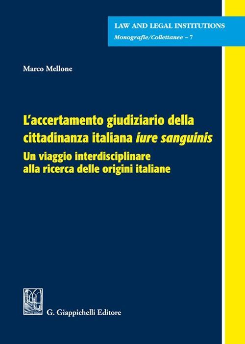 17278464112469-librolaccertamentogiudiziariodellacittadinanzaitalianaiuresanguinisunviaggiointerdisciplinareallaricercadelleoriginiitalianeeditoregiappichellianno2021