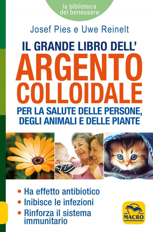 17278474185183-libroilgrandelibrodellargentocolloidaleperlasalutedellepersonedeglianimaliedellepianteeditoremacroedizionianno2022