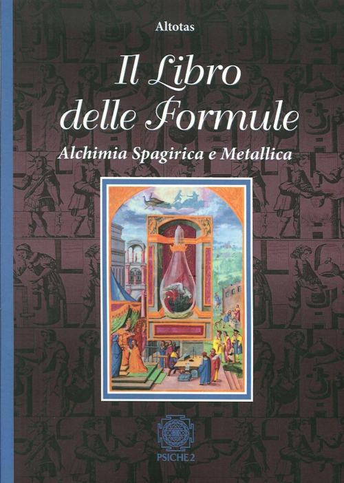 17278474922983-libroillibrodelleformulealchimiaspagiricaemetallicaeditorepsiche2anno2015