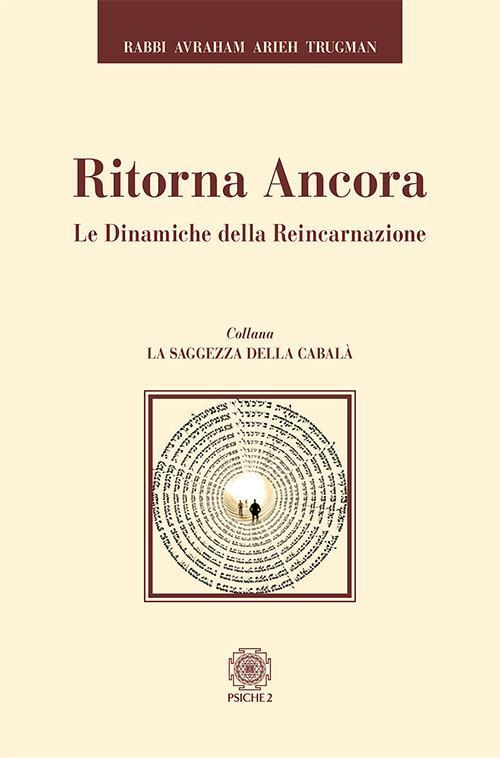 17278475948553-libroritornaancoraledinamichedellareincarnazioneeditorepsiche2anno2017