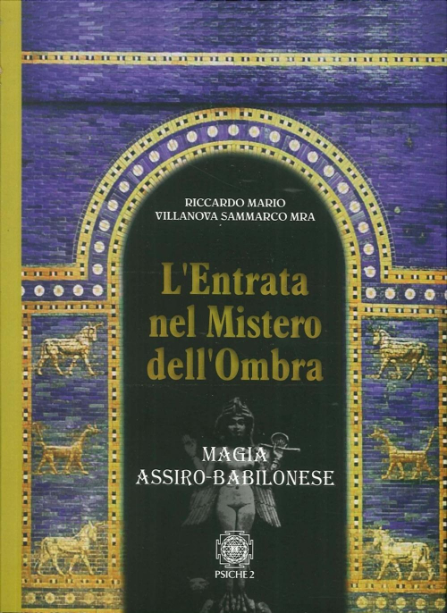 17278476123711-librolentratanelmisterodellombramagiaassirobabiloneseeditorepsiche2anno2016
