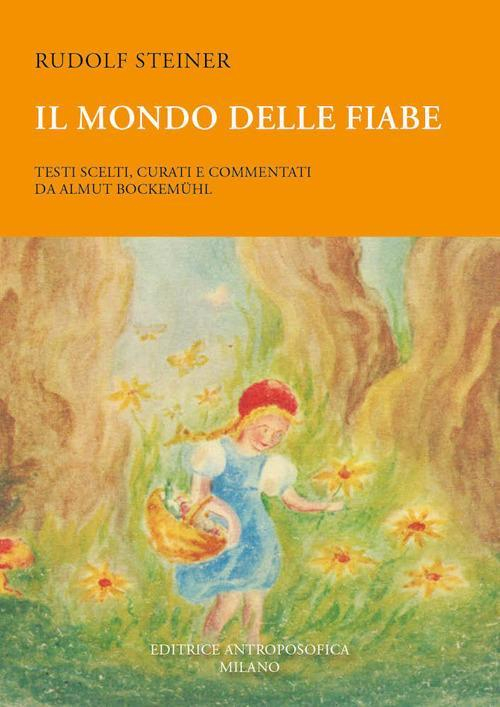 17278480837905-libroilmondodellefiabeeditoreeditriceantroposoficaanno2022