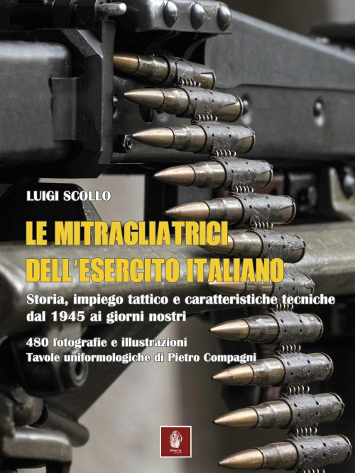 17278483435396-librolemitragliatricidellesercitoitalianostoriaimpiegotatticoecaratteristichetecnichedal1945aigiorninostrieditoreitineraprogettianno2022