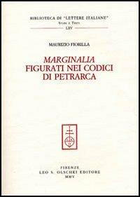 1727861150561-libromarginaliafiguratineicodicidipetrarcaeditoreolschkianno2005