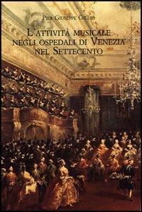 17278611590064-librolattivitamusicalenegliospedalidivenezianelsettecentoquadrostoricoematerialidocumentariconcdromeditoreolschkianno2006