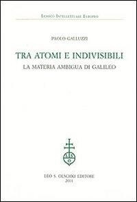 17278614082837-librotraatomieinvisibililamateriaambiguadigalileoeditoreolschkianno2011