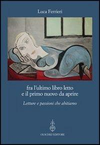 17278614100231-librofralultimolibrolettoeilprimonuovodaaprirelettureepassionicheabitiamoeditoreolschkianno2013