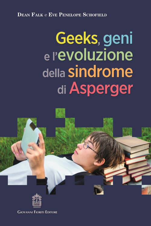 17278912826779-librogeeksgenielevoluzionedellasindromediaspergereditoregiovannifioritieditoreanno2022