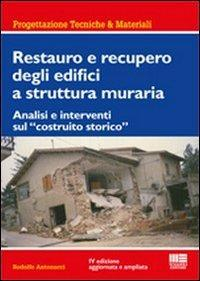 17278935257415-librorestauroerecuperodegliedificiastrutturamurariaanalisieinterventisulcostruitostoricoeditoremaggiolieditoreanno2012