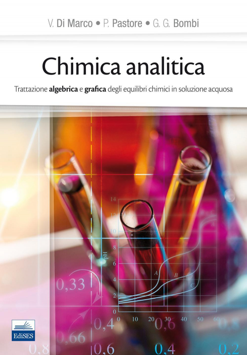 17279307614284-librochimicaanaliticatrattazionealgebricaegraficadegliequilibrichimiciinsoluzioneacquosaeditoreedisesanno2015