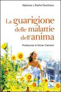 17301087117392-librolaguarigionedellemalattiedellanimaeditoreelledicianno2012