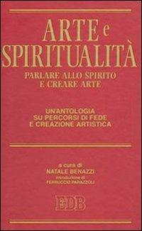 17301087211542-libroarteespiritualitaparlareallospiritoecrearearteunantologiasupercorsidifedeecreazioneartisticaeditoreedbanno2004