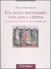 17301087395812-librounsolobattesimounasolachiesailconciliodicartaginedelsettembre256editoreilmulinoanno2009