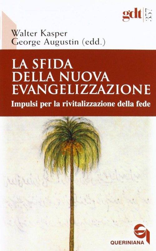17301088271583-librolasfidadellanuovaevangelizzazioneimpulsiperlarivitalizzazionedellafedeeditorequerinianaanno2012