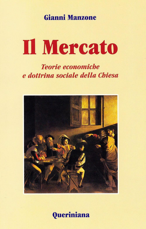 17301088332644-libroilmercatoteorieeconomicheedottrinasocialedellachiesaeditorequerinianaanno2001