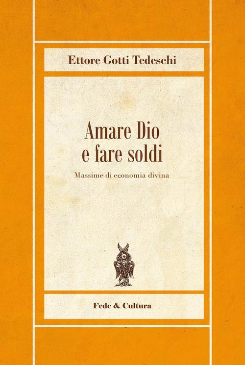 17301088770638-libroamaredioefaresoldimassimedieconomiadivinaeditorefedeculturaanno2014