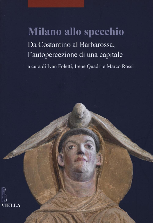 17301089043714-libromilanoallospecchiodacostantinoalbarbarossalautopercezionediunacapitaleeditoreviellaanno2017