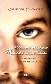 17301089436573-libroabbiamoottenutomisericordiailmisterodelladivinamisericordiaeditoreesdedizionistudiodomenicanoanno2011