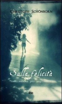 1730108944276-librosullafelicitameditazioniperigiovanieditoreesdedizionistudiodomenicanoanno2012