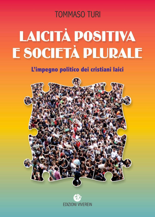 1730108961801-librolaicitapositivaesocietapluralelimpegnopoliticodeicristianilaicieditorevivereinanno2014