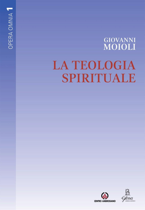 17301089700192-librolateologiaspiritualeeditorecentroambrosianoanno2014