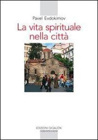 1730108975323-librolavitaspiritualenellacittailvoltodellortodossianellastoriaeditoreqiqajonanno2011